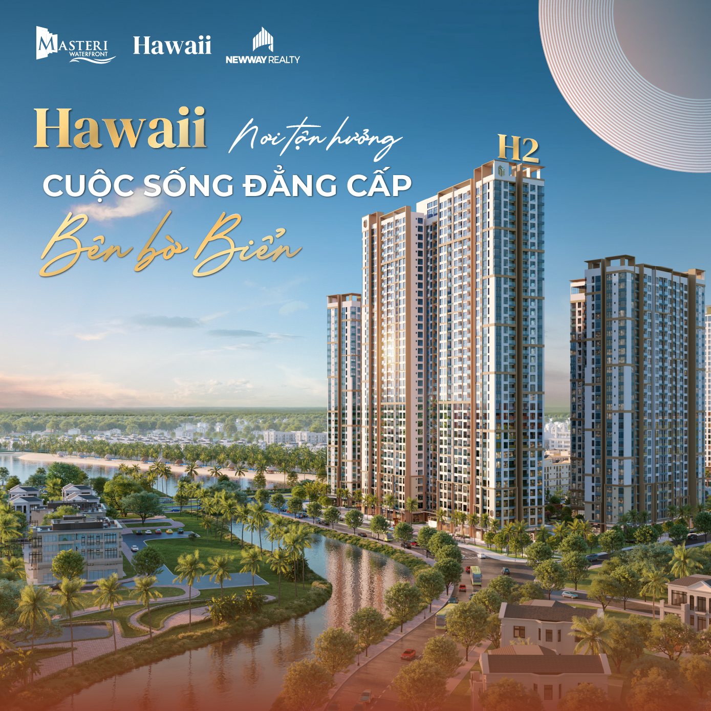 Thiên Đường Sống Phong Cách Tại H2 PK Hawaii Dự Án Masteri Waterfront